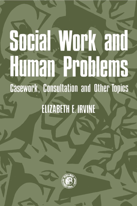 Cover image for book Social Work and Human Problems: Casework, Consultation and Other Topics