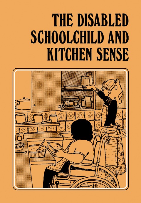 Cover image for book The Disabled Schoolchild and Kitchen Sense