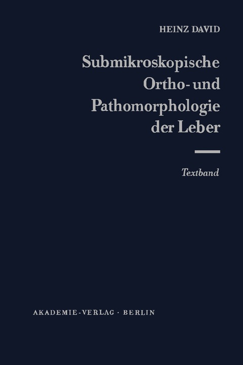 Cover image for book Submicroscopic Ortho- and Patho-Morphology of the Liver