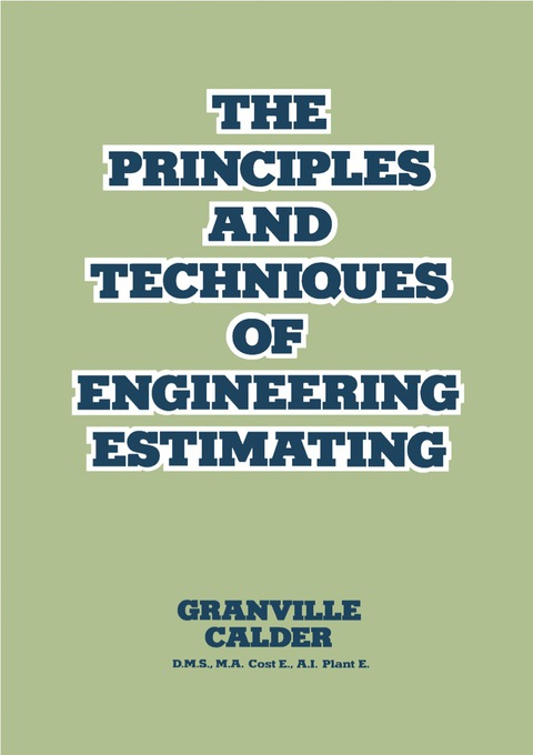 Cover image for book The Principles and Techniques of Engineering Estimating