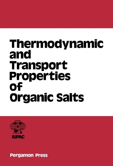 Cover image for book Thermodynamic and Transport Properties of Organic Salts