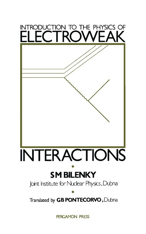 Cover image for book Introduction to the Physics of Electroweak Interactions