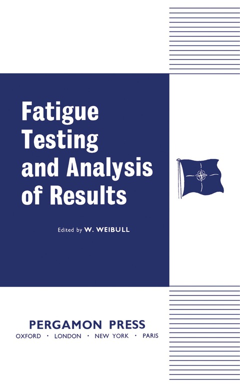 Cover image for book Fatigue Testing and Analysis of Results