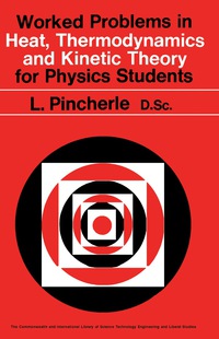 Cover image: Worked Problems in Heat, Thermodynamics and Kinetic Theory for Physics Students 9780080120164