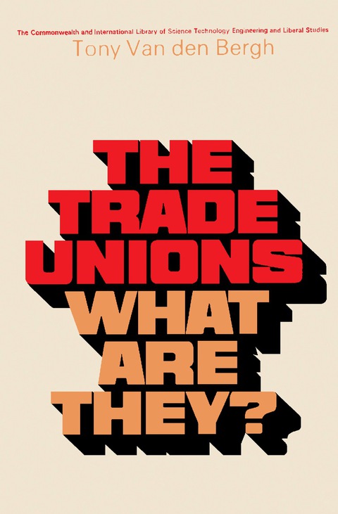 Cover image for book The Trade Unions—What Are They?