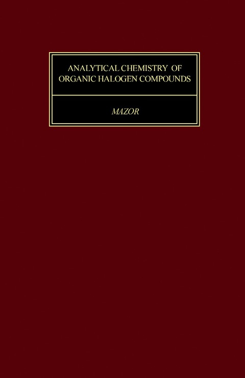 Cover image for book Analytical Chemistry of Organic Halogen Compounds