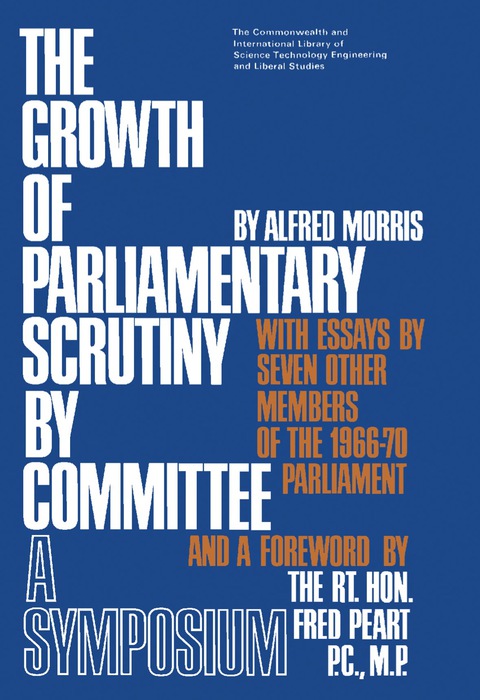 Cover image for book The Growth of Parliamentary Scrutiny by Committee