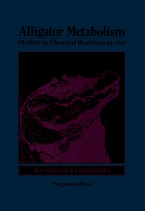 Cover image for book Alligator Metabolism Studies on Chemical Reactions in Vivo