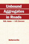 Unbound Aggregates in Roads - R.H. Jones