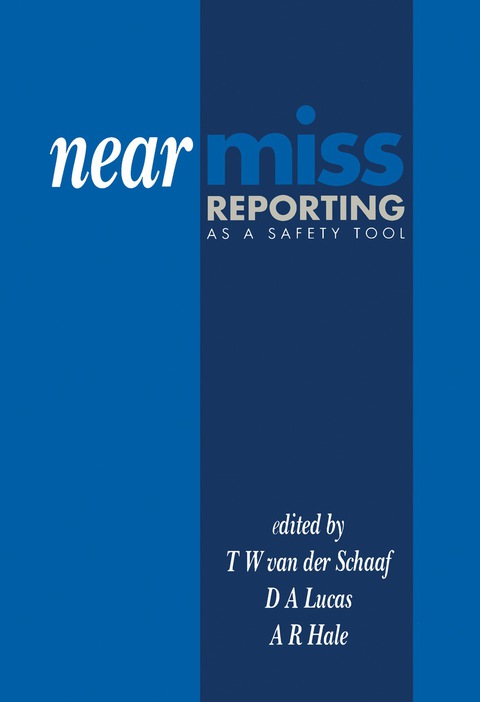 Cover image for book Near Miss Reporting as a Safety Tool