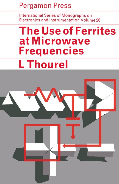 Cover image for book The Use of Ferrites at Microwave Frequencies