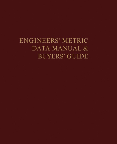 Cover image for book The Engineers' Metric Data Manual and Buyers' Guide