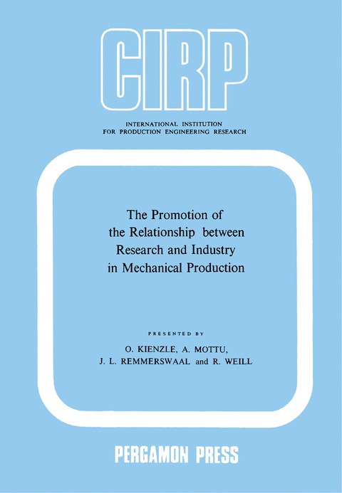Cover image for book The Promotion of the Relationship between Research and Industry in Mechanical Production