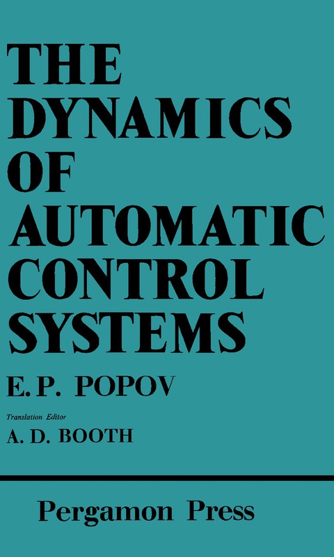 Cover image for book The Dynamics of Automatic Control Systems