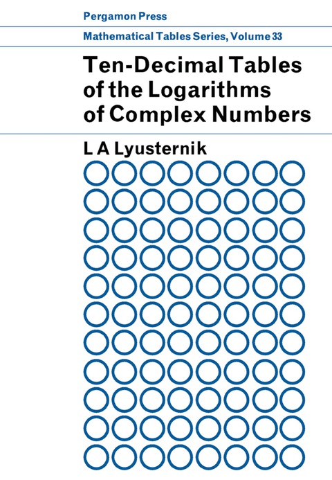 Cover image for book Ten-Decimal Tables of the Logarithms of Complex Numbers and for the Transformation from Cartesian to Polar Coordinates