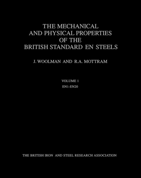 Cover image for book The Mechanical and Physical Properties of the British Standard En Steels (B.S. 970 - 1955)