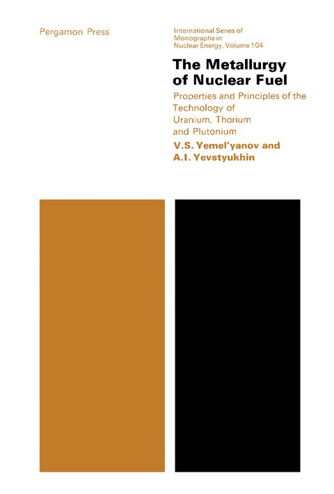 Cover image for book The Metallurgy of Nuclear Fuel