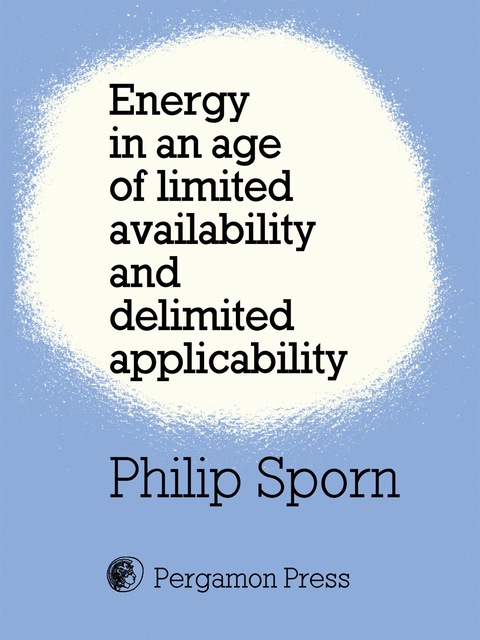 Cover image for book Energy in an Age of Limited Availability and Delimited Applicability