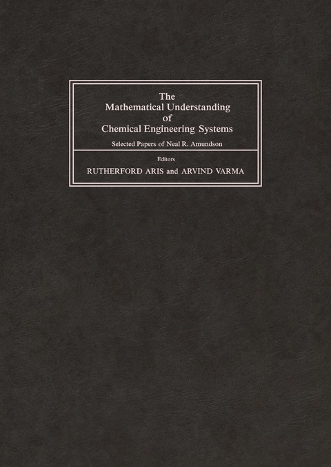 Cover image for book The Mathematical Understanding of Chemical Engineering Systems