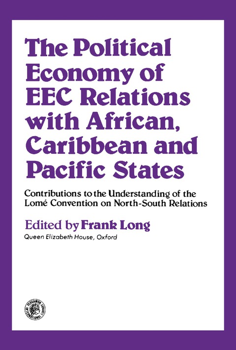 Cover image for book The Political Economy of EEC Relations with African, Caribbean and Pacific States