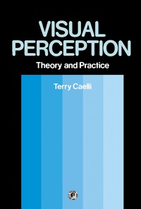 صورة الغلاف: Visual Perception: Theory and Practice 9780080244204