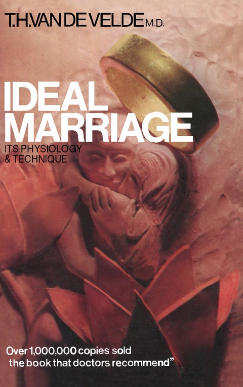 Cover image for book Ideal Marriage Its Physiology and Technique