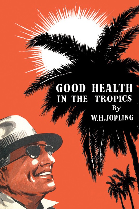 Cover image for book Good Health in the Tropics