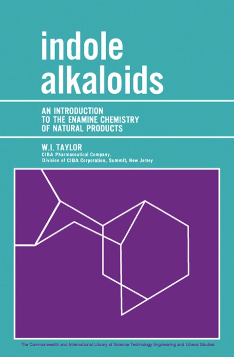 Cover image for book Indole Alkaloids: An Introduction to the Enamine Chemistry of Natural Products