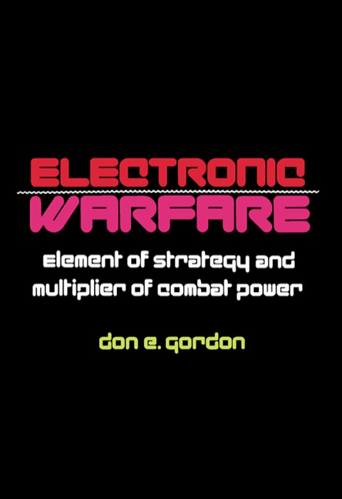Cover image for book Electronic Warfare: Element of Strategy and Multiplier of Combat Power