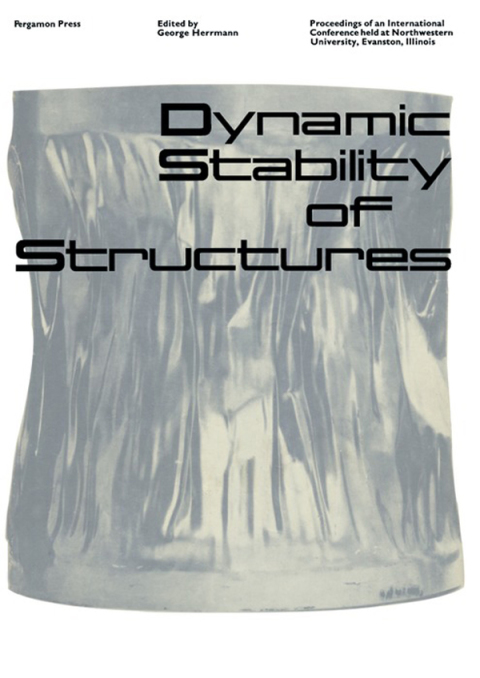 Cover image for book Dynamic Stability of Structures: Proceedings of an International Conference Held at Northwestern University, Evanston, Illinois