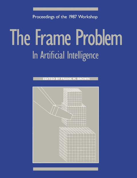 Cover image for book The Frame Problem in Artificial Intelligence