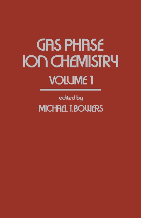 Cover image for book Gas Phase Ion Chemistry
