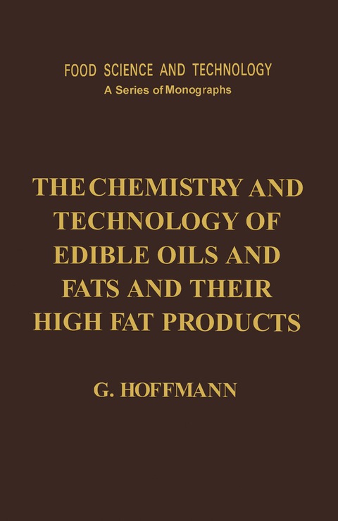 Cover image for book The Chemistry and Technology of Edible Oils and Fats and Their High Fat Products