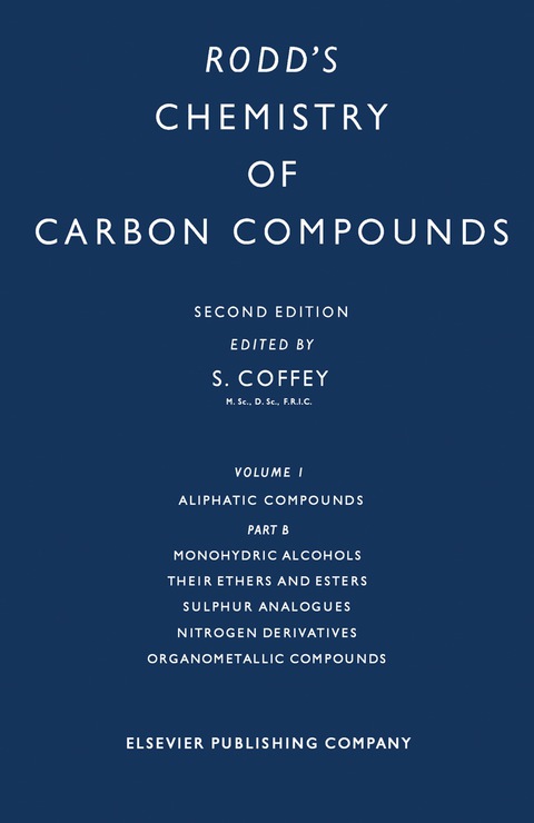 Cover image for book Monohydric Alcohols Their Ethers and Esters Sulphur Analogues Nitrogen Derivatives Organometallic Compounds