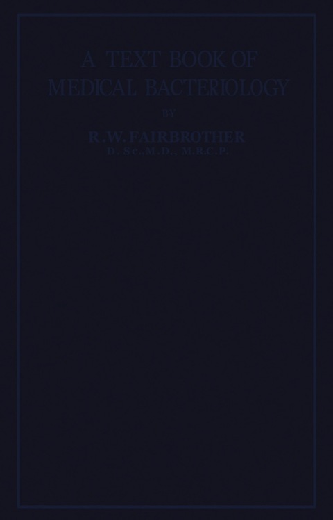 Cover image for book A Text-Book of Medical Bacteriology