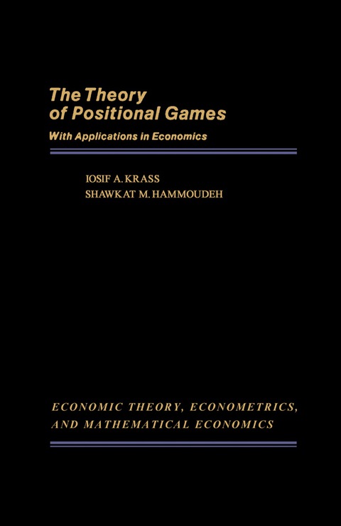 Cover image for book The Theory of Positional Games with Applications in Economics