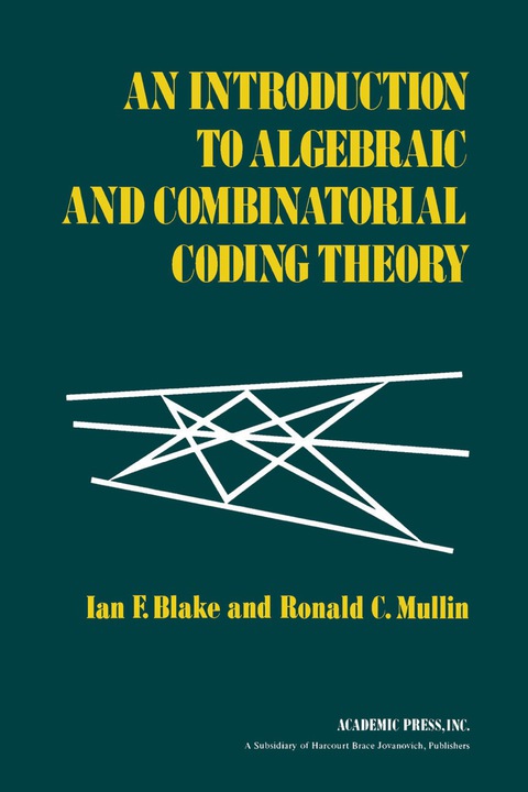 Cover image for book An Introduction to Algebraic and Combinatorial Coding Theory