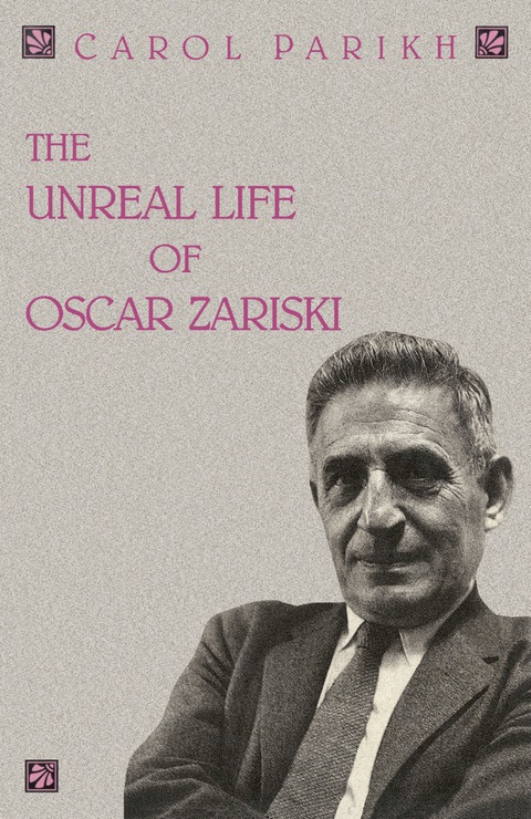 Cover image for book The Unreal Life of Oscar Zariski