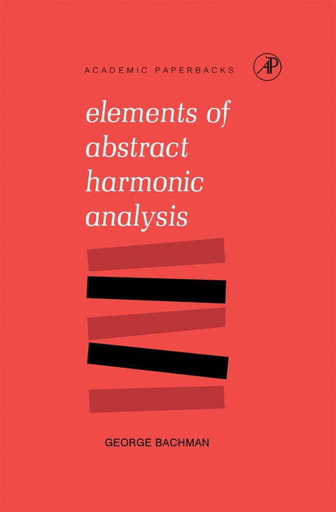 Cover image for book Elements of Abstract Harmonic Analysis