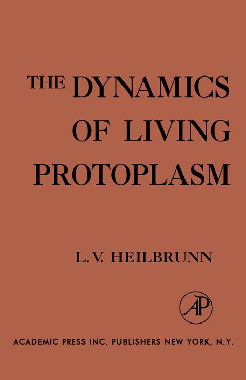 Cover image for book The Dynamics of Living Protoplasm