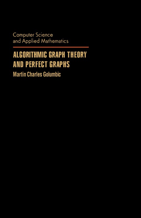 Algorithmic Graph Theory and Perfect Graphs 
