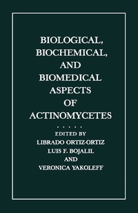 صورة الغلاف: Biological, Biochemical, and Biomedical Aspects of Actinomycetes 9780125286206