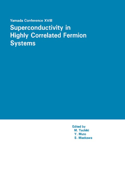 Cover image for book Proceedings of the Yamada Conference XVIII on Superconductivity in Highly Correlated Fermion Systems