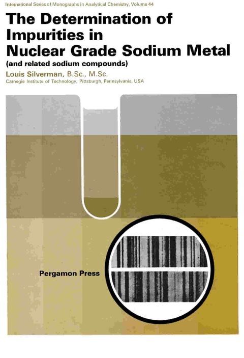 Cover image for book The Determination of Impurities in Nuclear Grade Sodium Metal