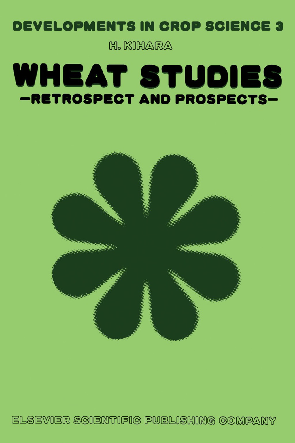 Wheat Studies - Retrospect and Prospects (eBook) Wheat Studies - Retrospect and Prospects (eBook)