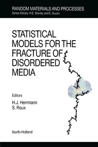 Cover image: Statistical Models for the Fracture of Disordered Media 9780444885517
