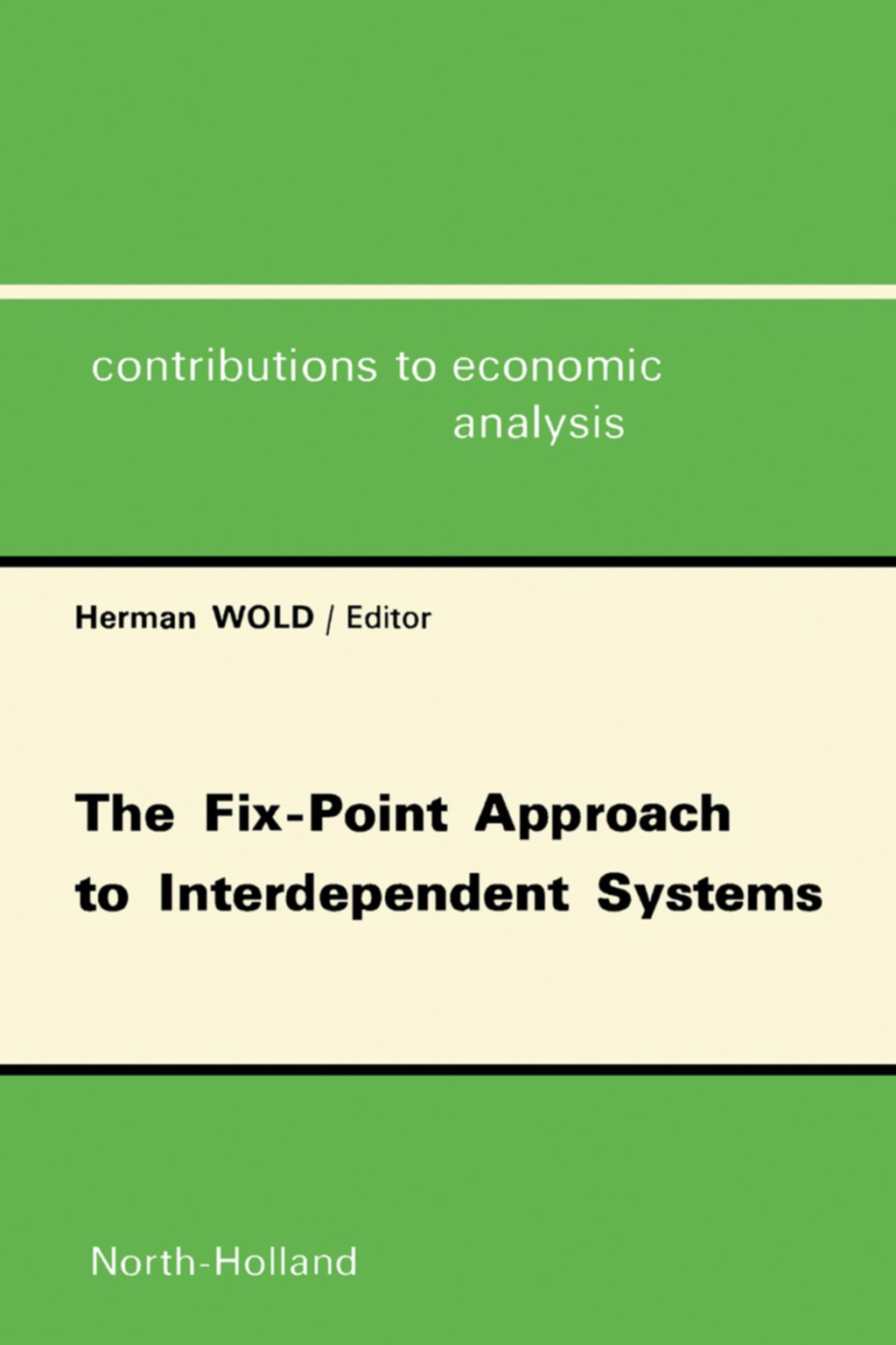 The Fix-Point Approach to Interdependent Systems (eBook) The Fix-Point Approach to Interdependent Systems (eBook)
