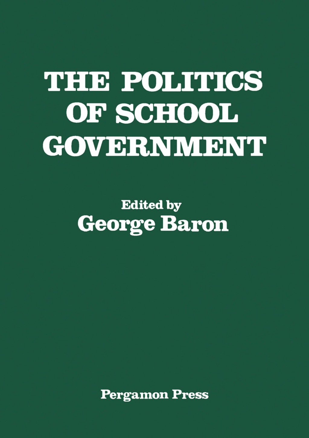 The Politics of School Government (eBook) The Politics of School Government (eBook)
