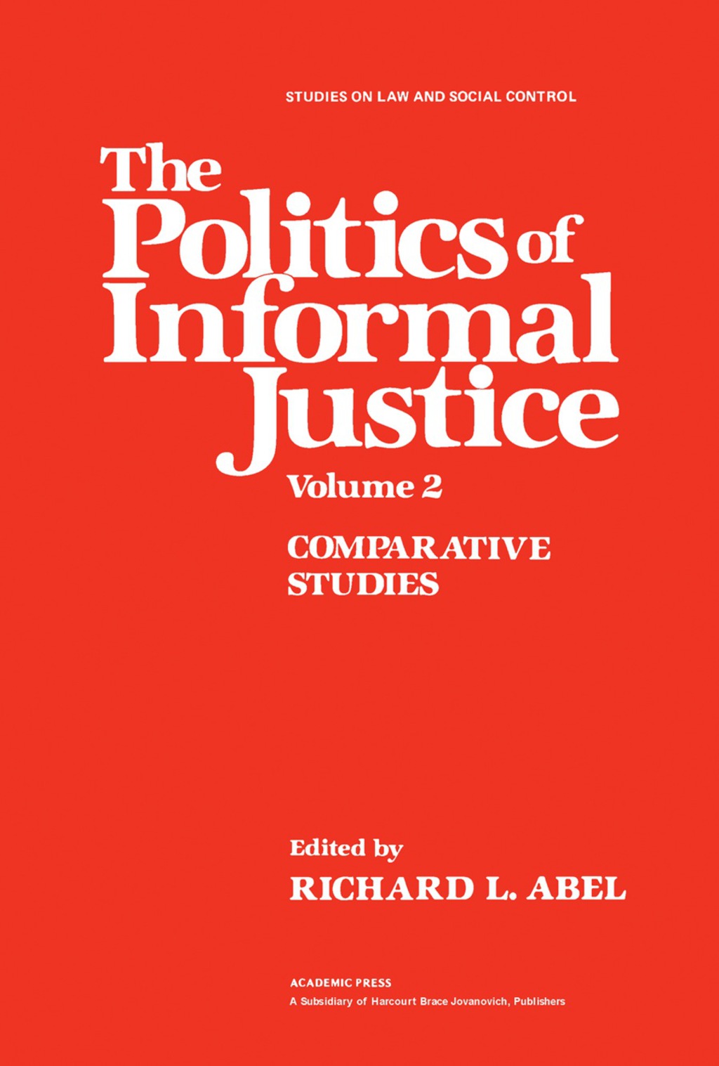 The Politics of Informal Justice (eBook) The Politics of Informal Justice (eBook)