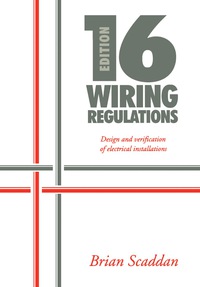 صورة الغلاف: 16th Edition IEE Wiring Regulations: Design and Verification of Electrical Installations 16th edition 9780750621366
